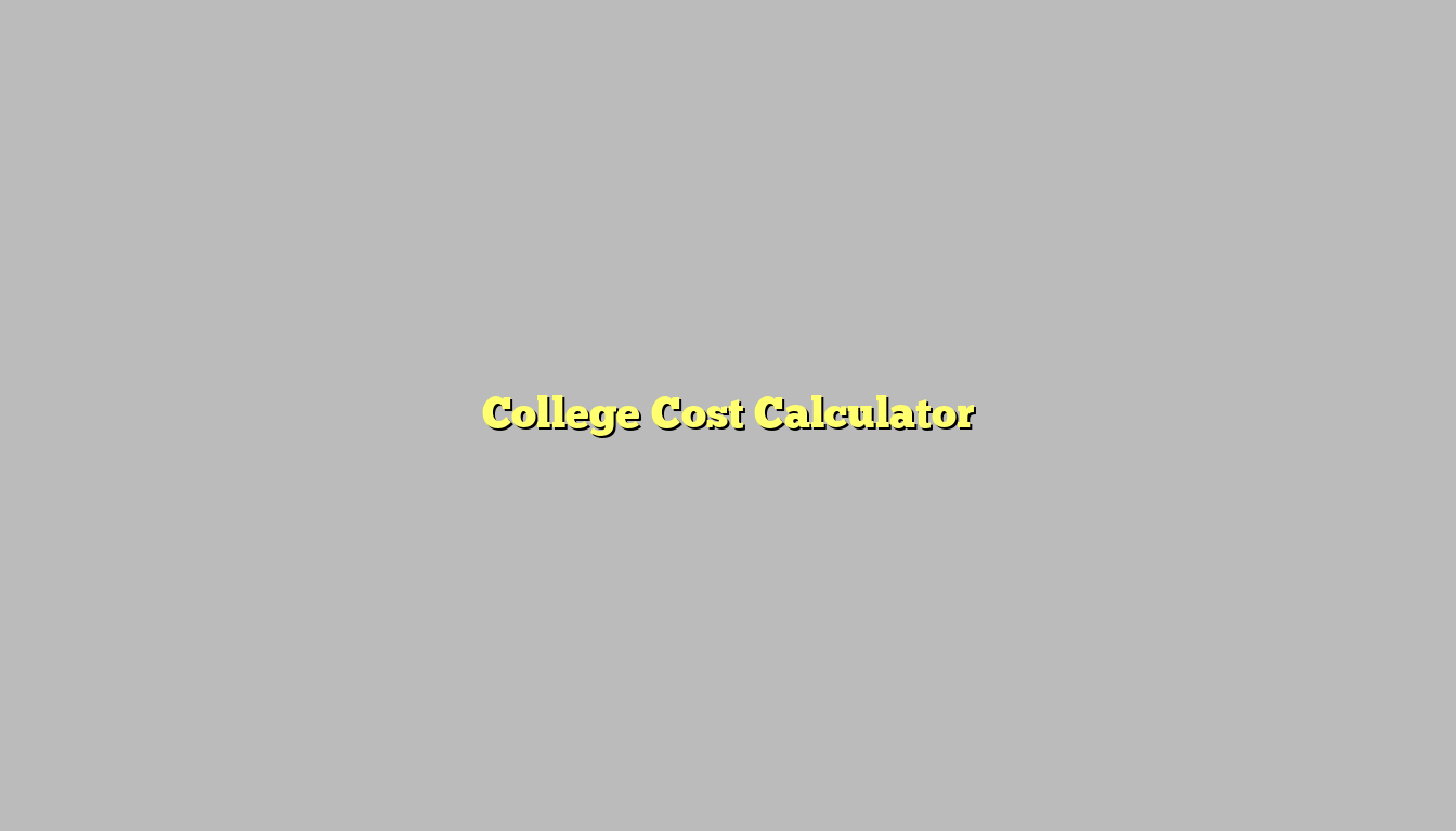 College Cost Calculator