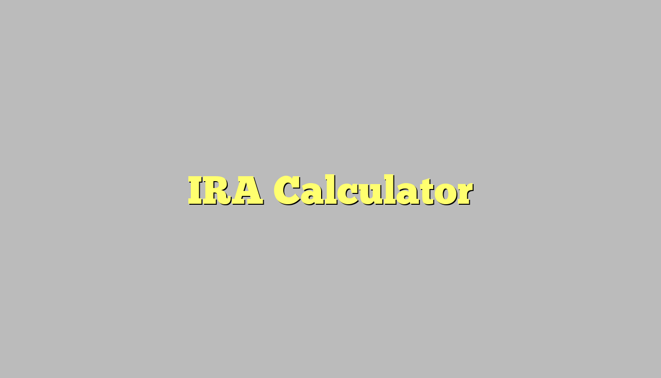 IRA Calculator