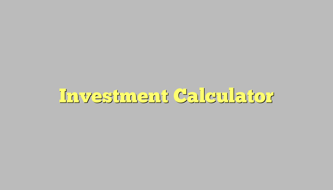 Investment Calculator