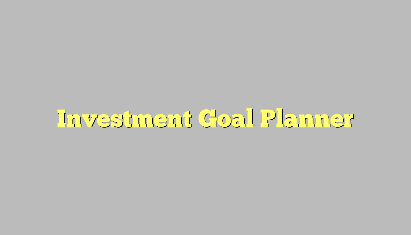 Investment Goal Planner
