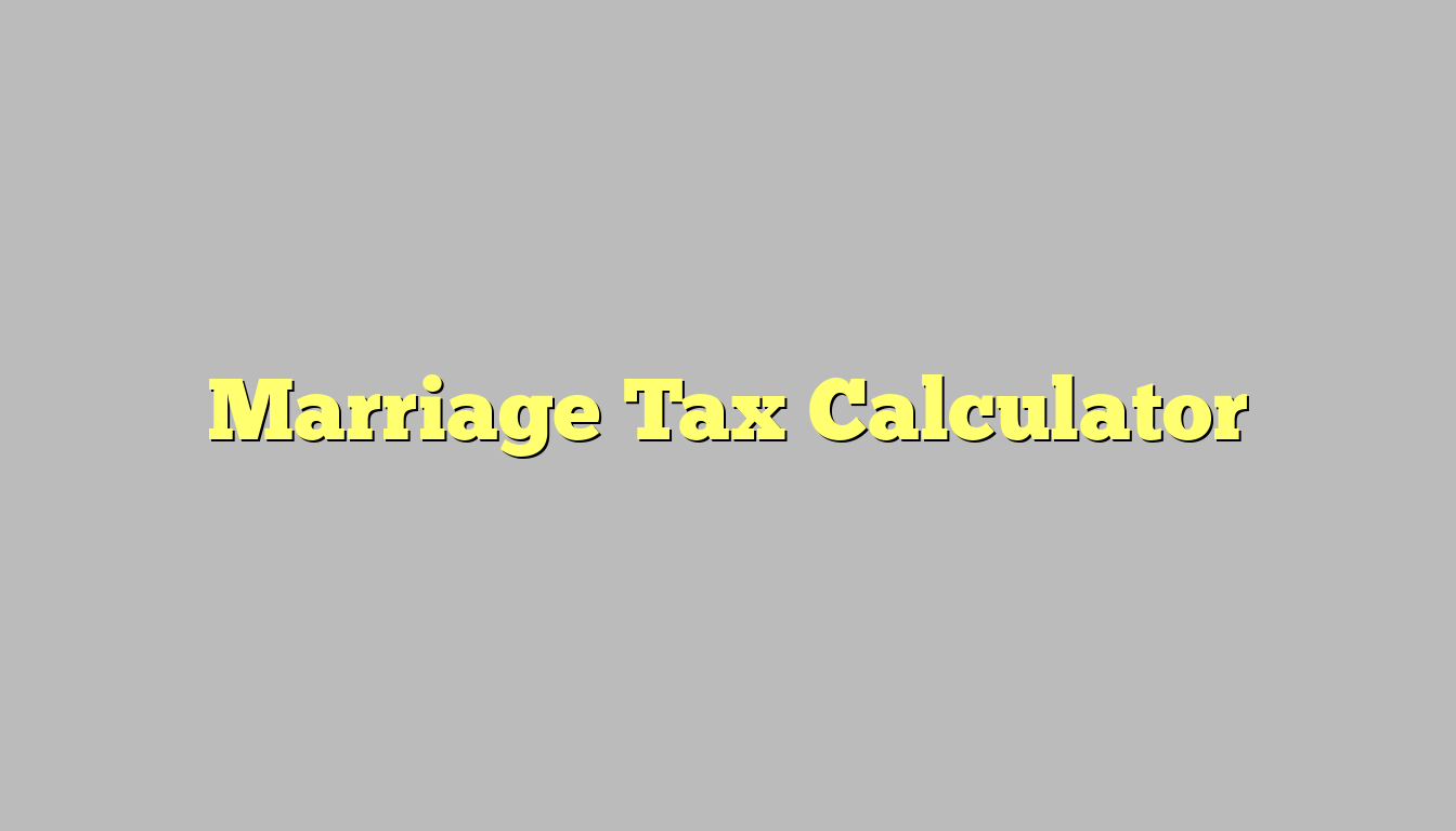 Marriage Tax Calculator