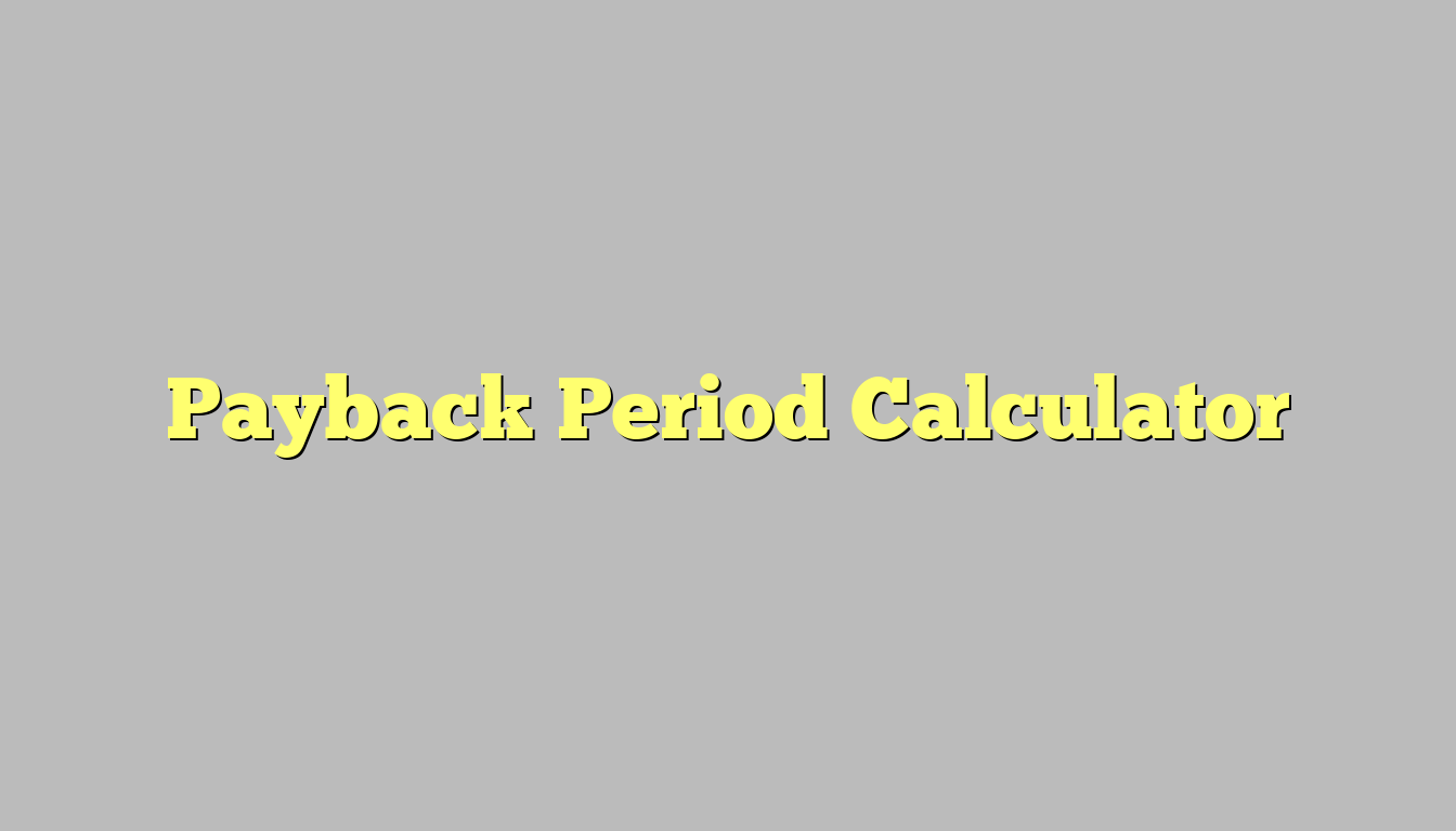 Payback Period Calculator