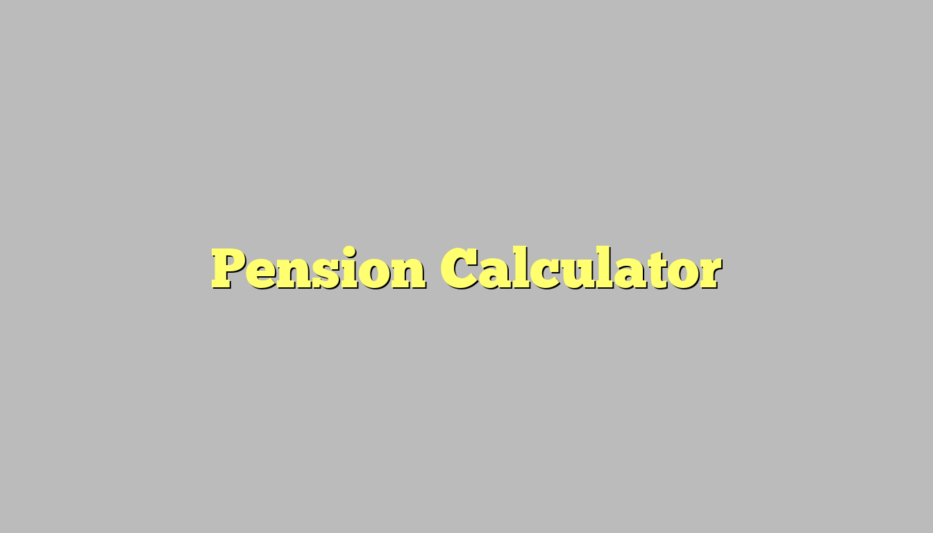 Pension Calculator