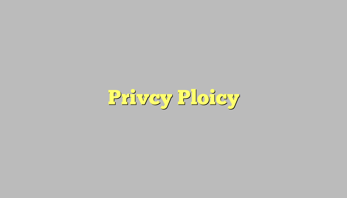 Privcy Ploicy