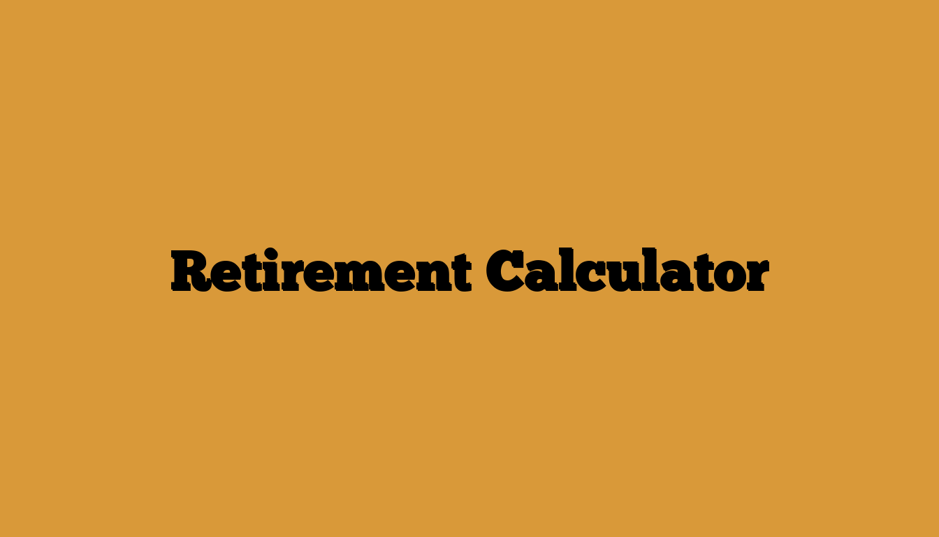 Retirement Calculator