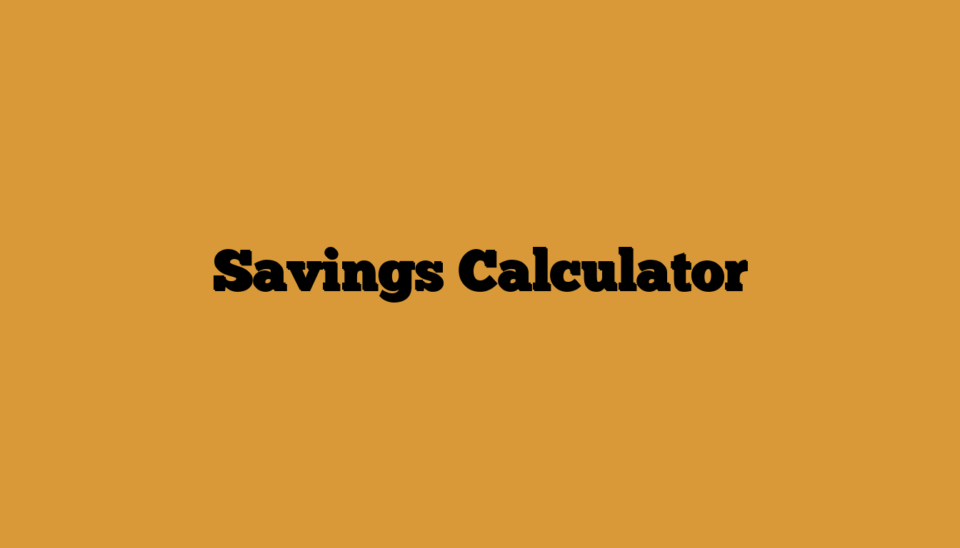 Savings Calculator